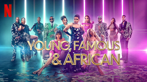 Watch Young, Famous & African | Netflix Official Site